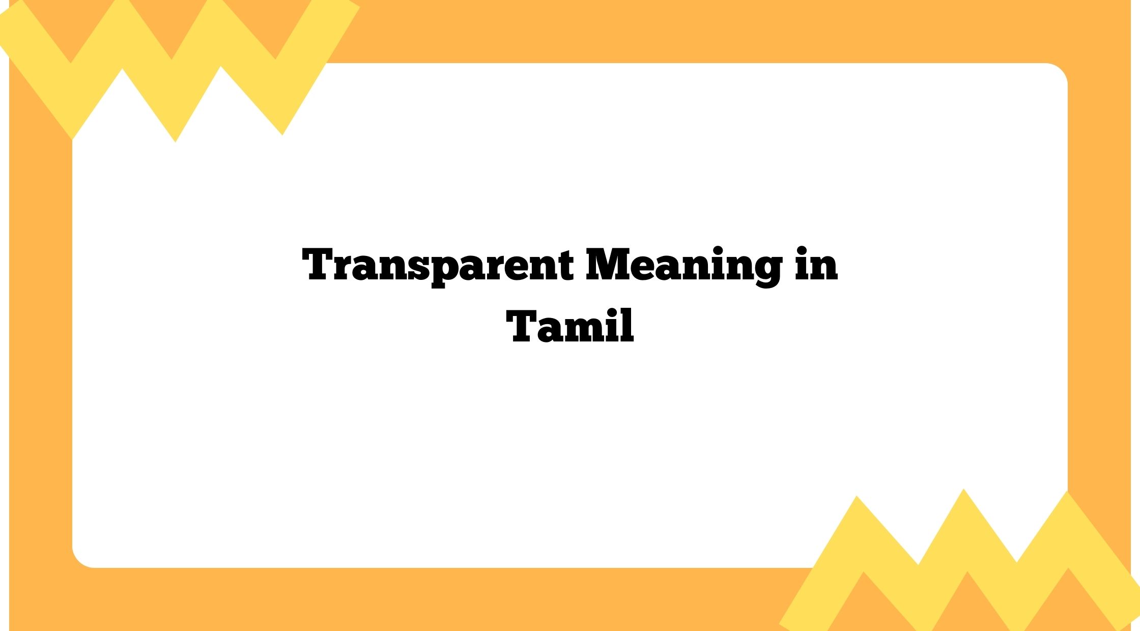 Transparent Meaning in Tamil